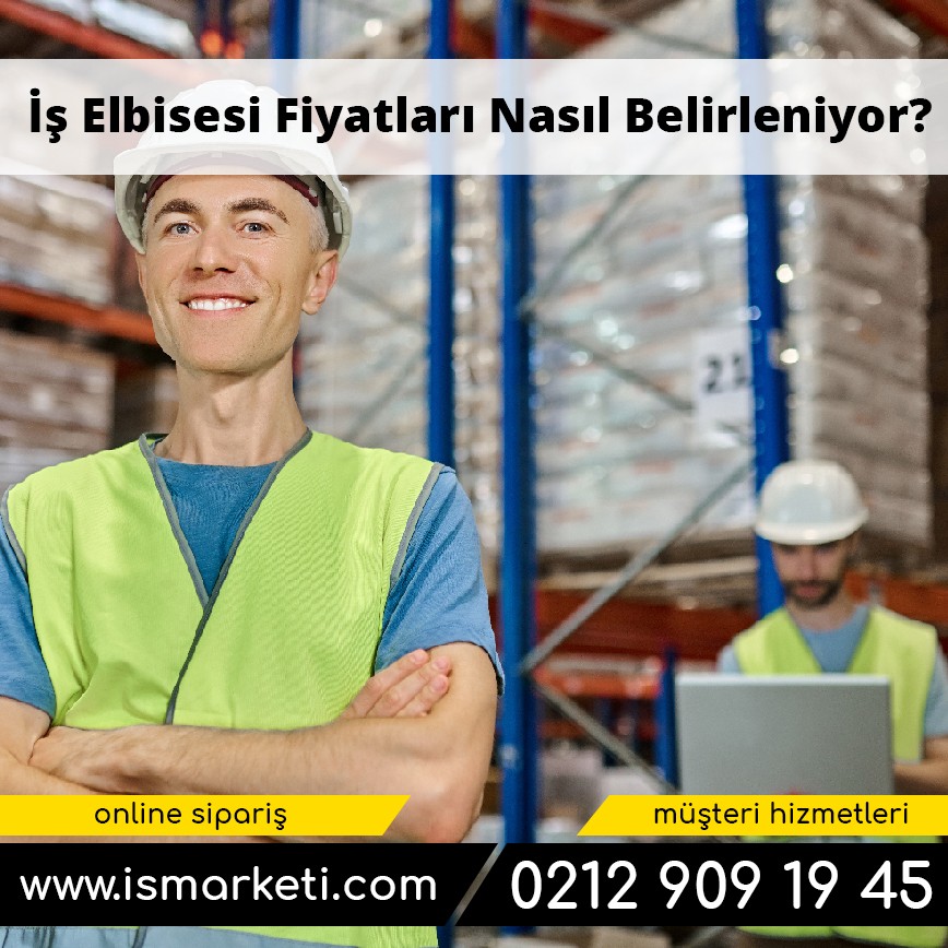 İş Elbisesi Fiyatları Nasıl Belirleniyor?